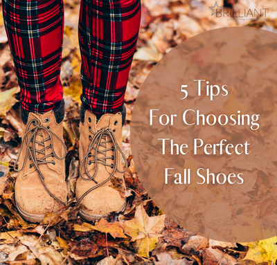 5 Tips For Choosing The Perfect Fall Shoes